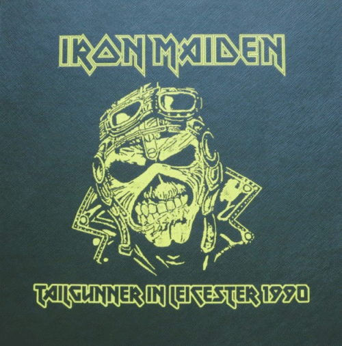 Iron Maiden (UK-1) : Tailgunner in Leicester 1990